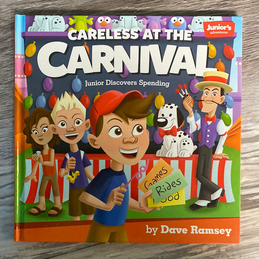 Junior's Adventures: Careless at the Carnival: Junior Discovers Spending by Dave Ramsey