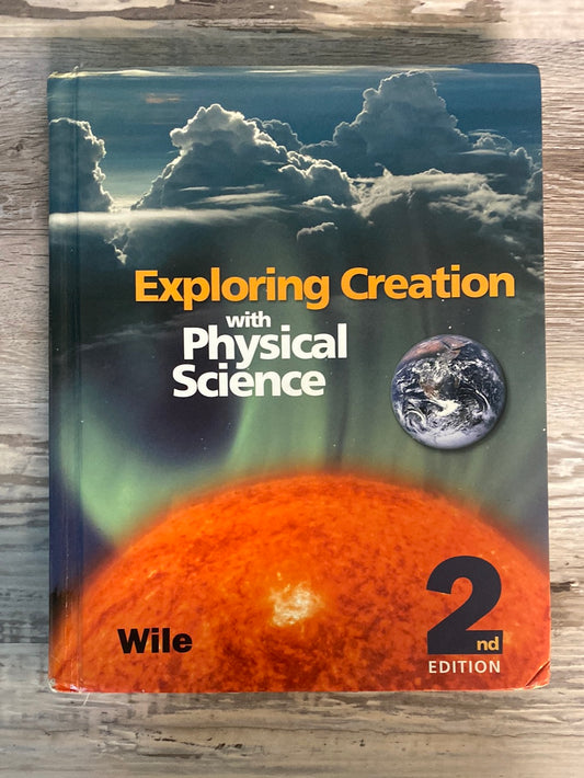 Apologia Exploring Creation With Physical Science 2nd Text