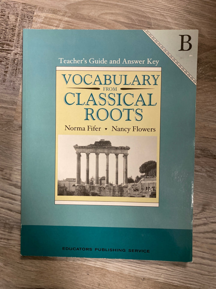 Vocabulary From Classical Roots B Teacher's Guide And Answer Key ...