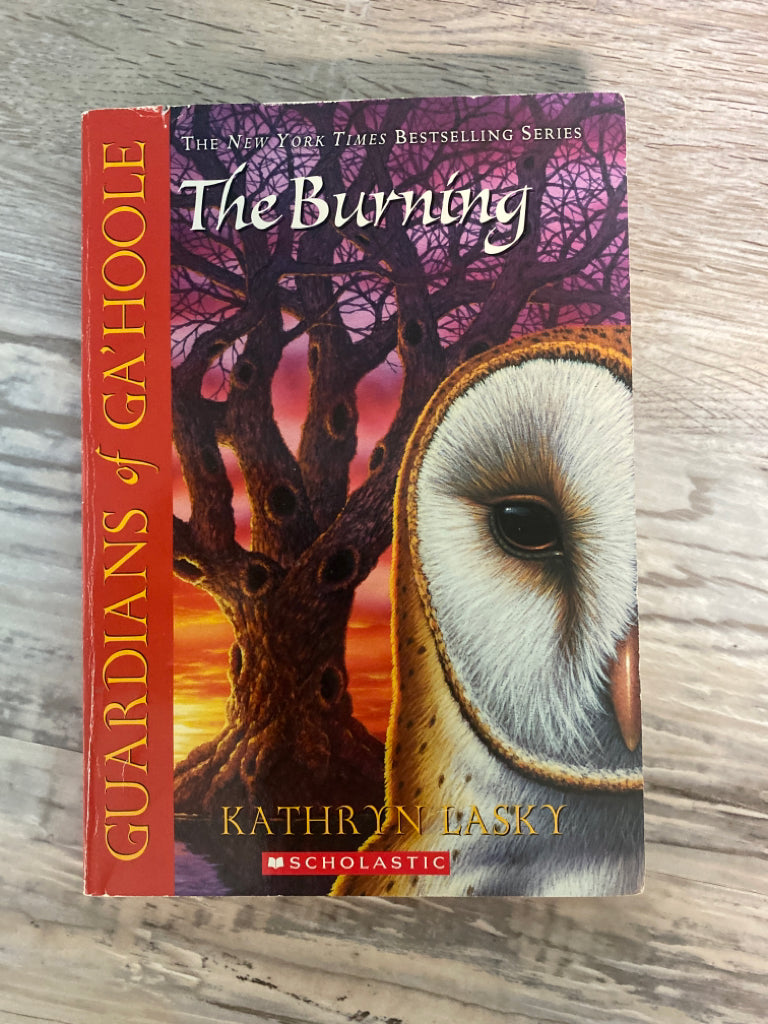 Guardians of Ga'Hoole: The Burning #6 by Kathryn Lasky