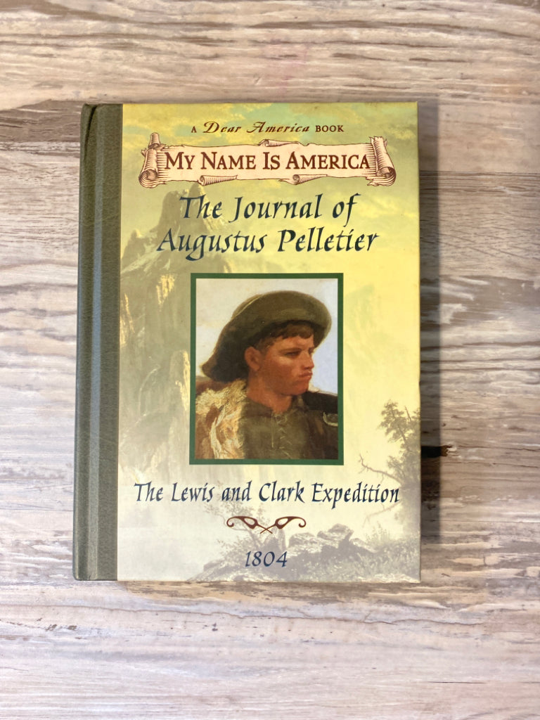 Dear America, The Journal of Augustus Pelletier 1804 – Homeschool Central