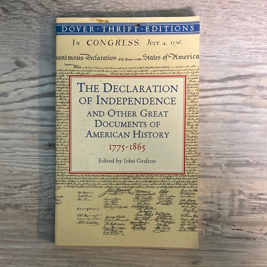 The Declaration of Independence and Other Great Documents of American History 1775-1865 (Dover Thrift Editions: American History) by John Grafton