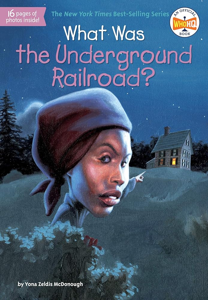 What Was The Underground Railroad By Yona Zeldis Mcdonough Who Hq L