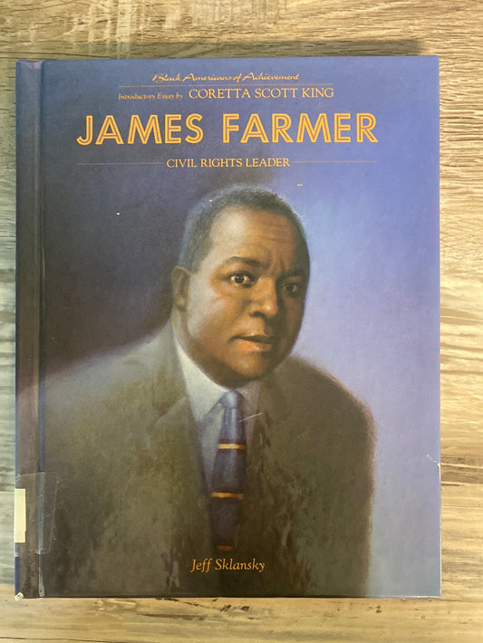 Black Americans of Achievement: James Farmer, Civil Rights Leader, Jeff Sklansky