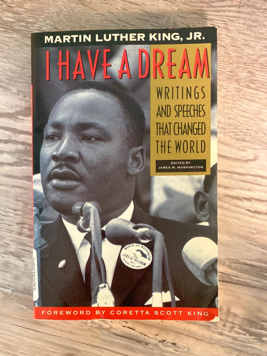 I Have a Dream: Writings and Speeches That Changed the World, Special 75th Anniversary Edition (Martin Luther King, Jr., born January 15, 1929) by Dr. Martin Luther King Jr.