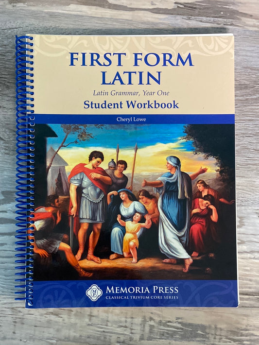First Form Latin Student Workbook by Cheryl Lowe 1st Ed.