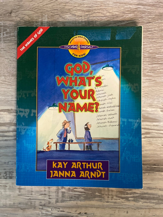 God, What's Your Name? by Kay Arthur Student Book