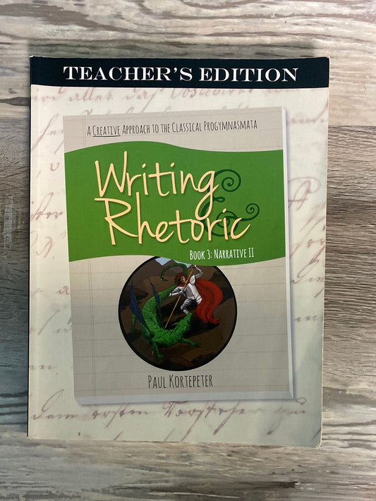 Writing & Rhetoric Book 3: Narrative II - Teacher's Edition