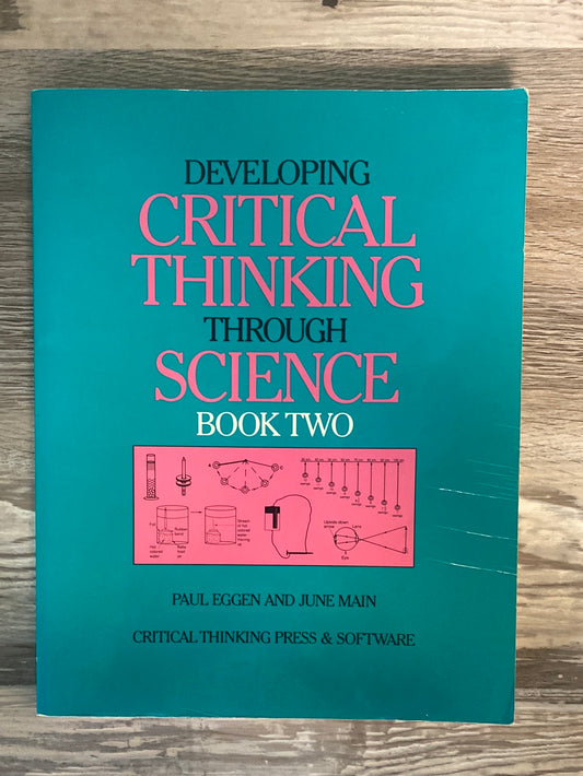 Developing Critical Thinking through Science Book 2 Workbook - Hands-On Physical Science (Grades 4-8) by Paul Eggen, June Main
