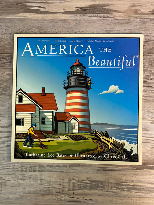 America the Beautiful by Katharine Lee Bates, Chris Gall