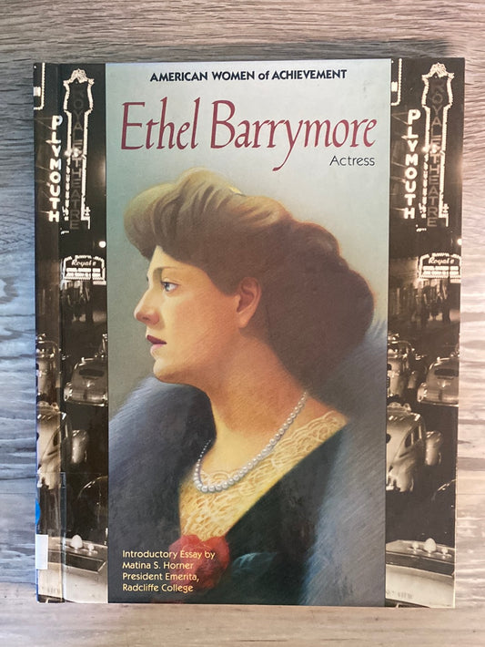 American Women of Achievement: Ethel Barrymore, Actress by Alex Thorleifson