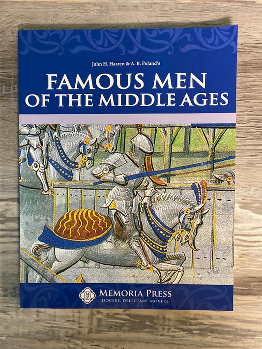 Famous Men of the Middle Ages by Memoria Press