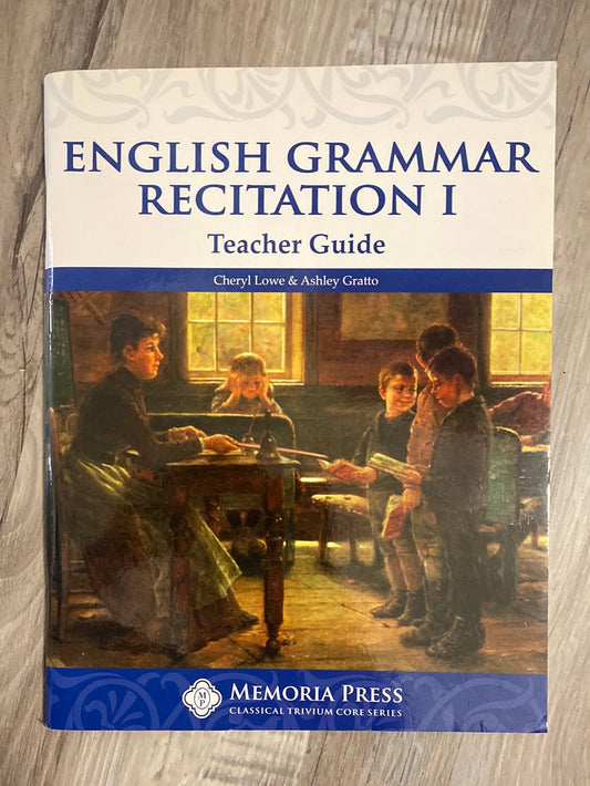 English Grammar Recitation, Workbook One, Teacher Manual Memoria