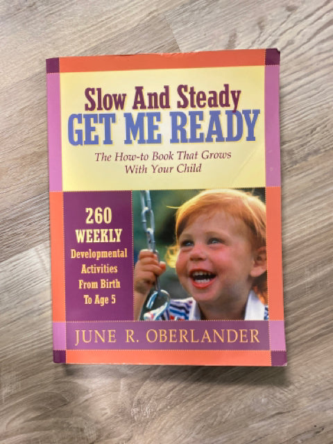 Slow and Steady Get Me Ready by June R. Oberlander