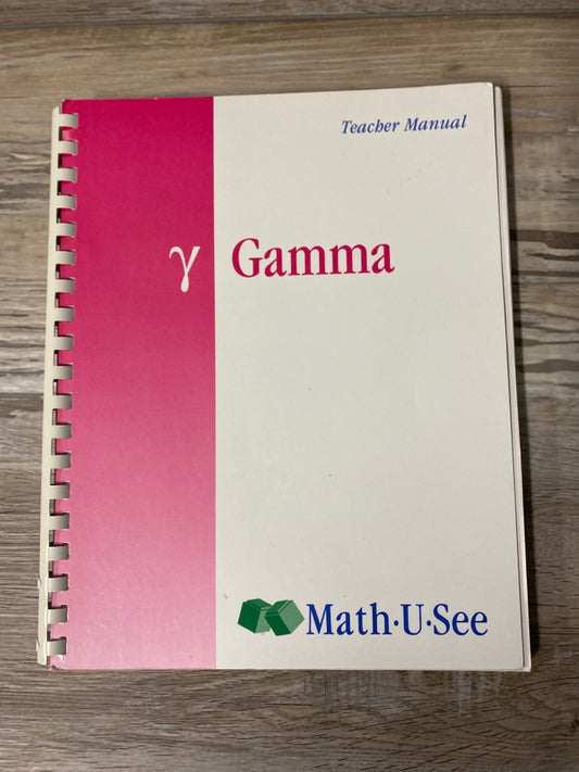 Math U See Gamma Teacher's Manual, 2004 Edition