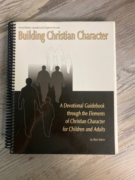 Building Christian Character Blair Adams