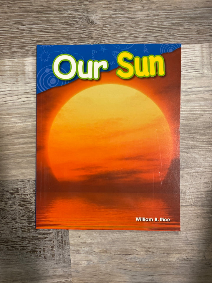 Our Sun by William B. Rice