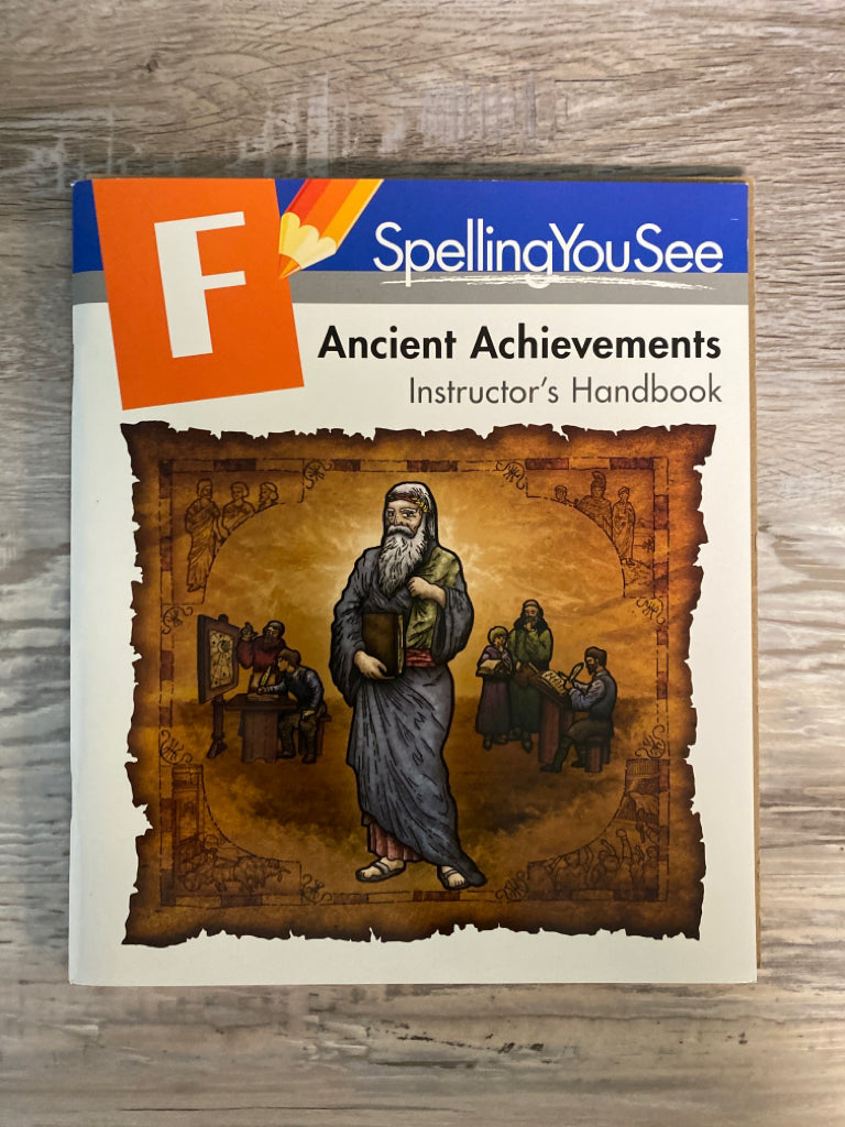 Spelling You See F: Ancient Achievements Instructor's Handbook