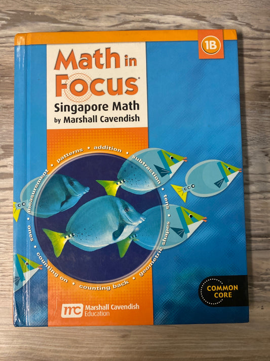 Singapore Math in Focus 1B  Student Textbook