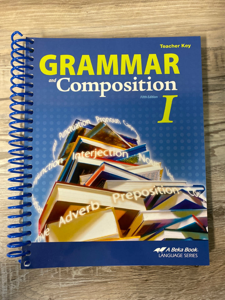 Abeka Grammar & Composition I Teacher Key, Quizzes/Test and Key 5th Ed.