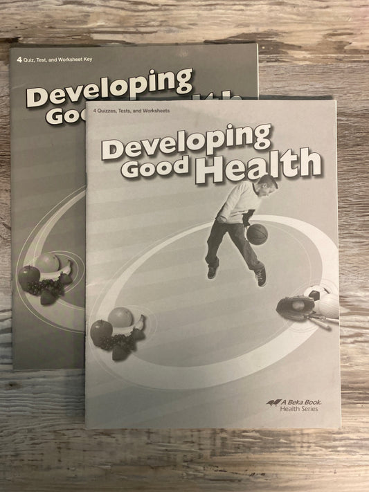 Abeka Developing Good Health Quizzes, Tests, and Worksheets and Key 3rd ed.