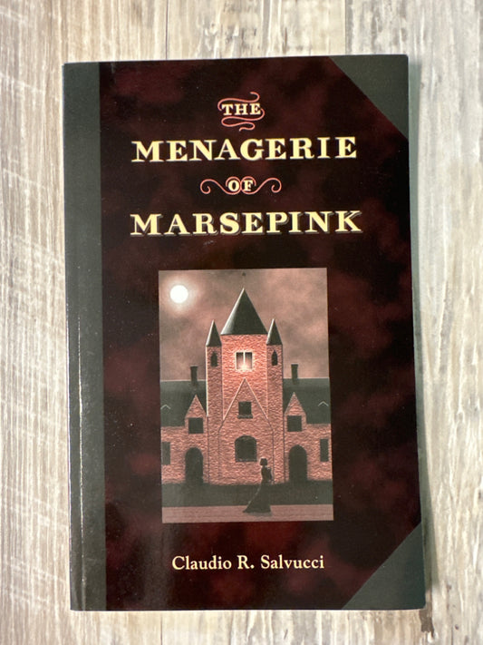 The Menagerie of Marsepink by Claudio R. Salvucci