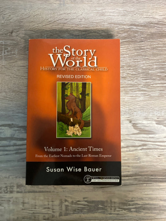 Story of the World Volume 1: Ancient Times Revised Edition