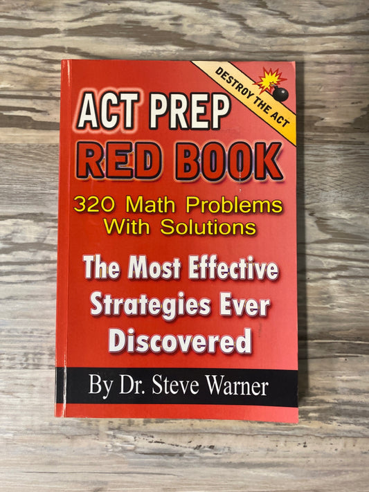 ACT Prep RED BOOK by Dr. Steve Warner