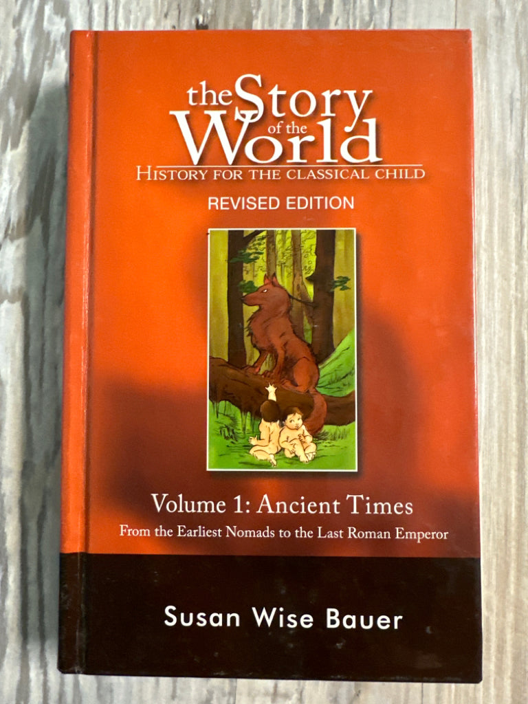 Story of the World Volume 1: Ancient Times Revised Hardback