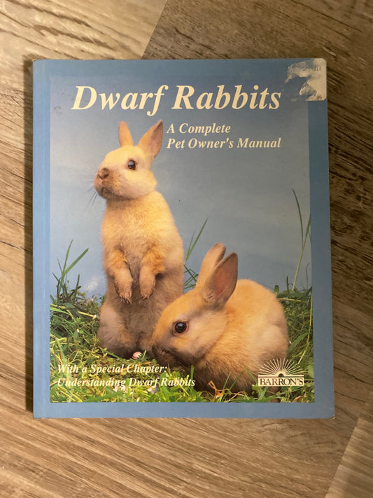Dwarf Rabbits: A Complete Pet Owner's Manual