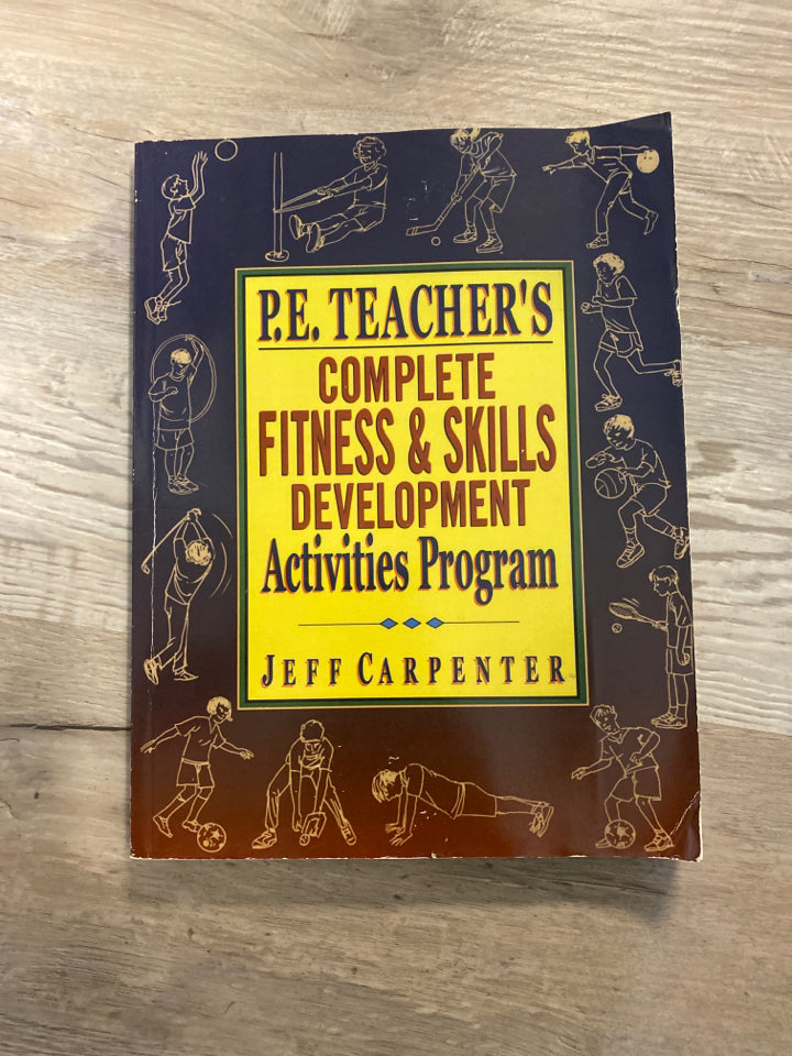 P.E. Teacher's Complete Fitness & Skills Development
