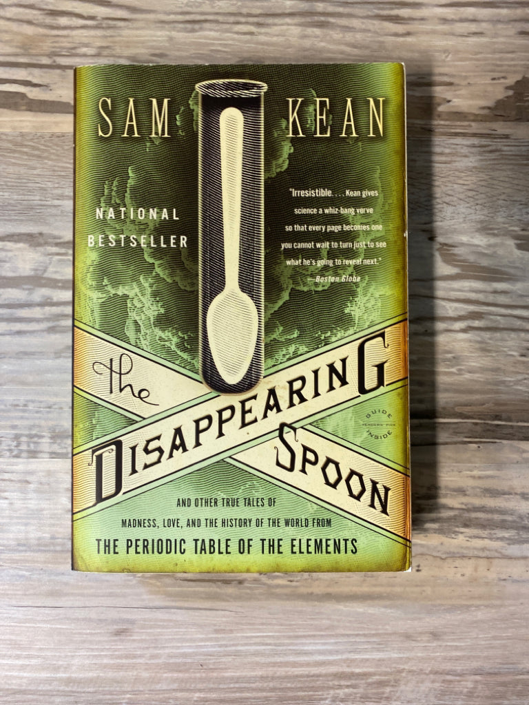 The Disappearing Spoon by Sam Kean