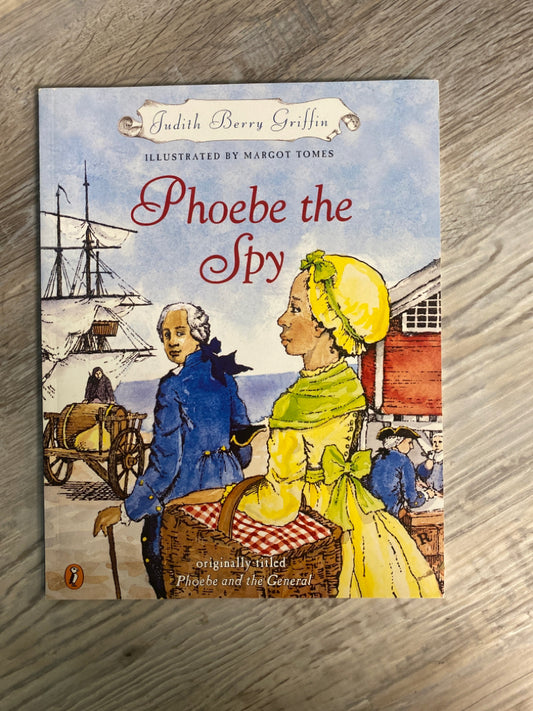 Phoebe the Spy by Judith Berry Griffin