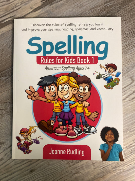 Spelling Rules for Kids Book 1 by Joanne Rudling