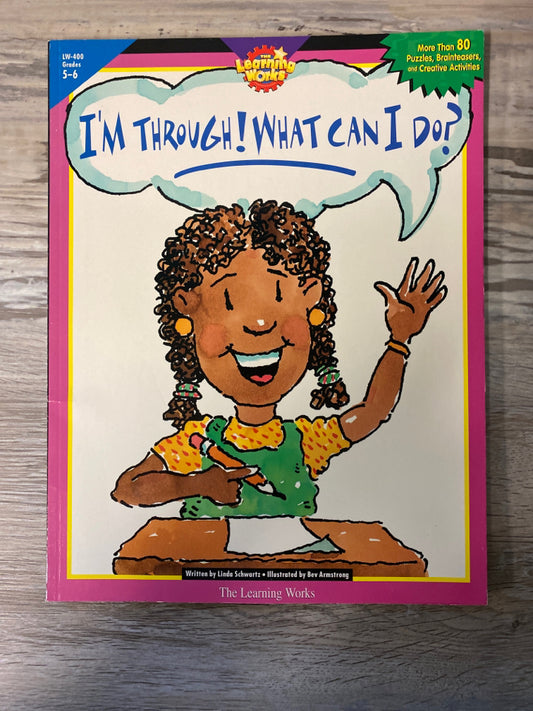 I'm Through! What Can I Do? Workbook