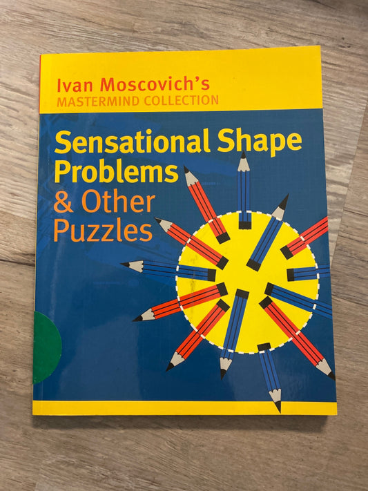 Ivan Moscovich's Sensational Shape Problems & Other Puzzles