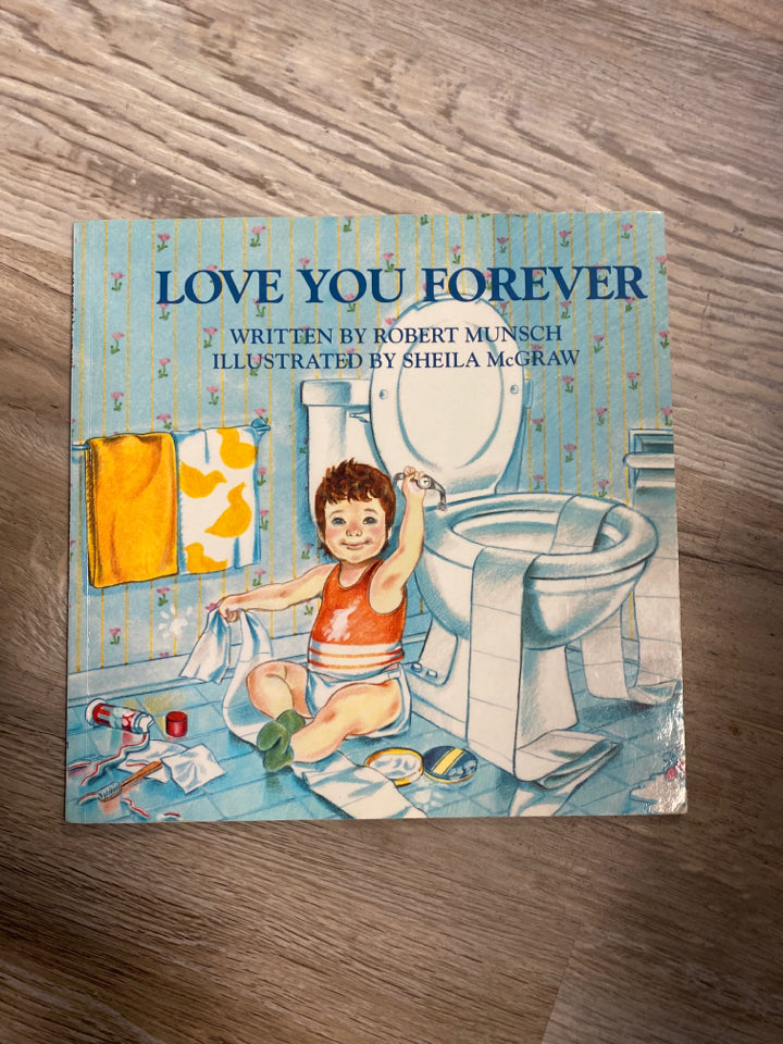 Love You Forever by Robert Munsch