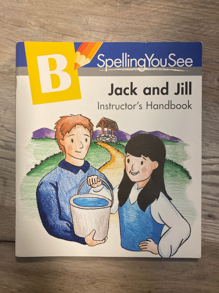 Spelling You See B, Jack and Jill Instructor's Handbook