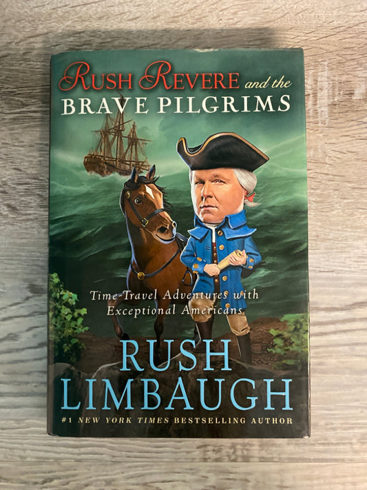 Rush Revere and the Brave Pilgrims by Rush Limbaugh