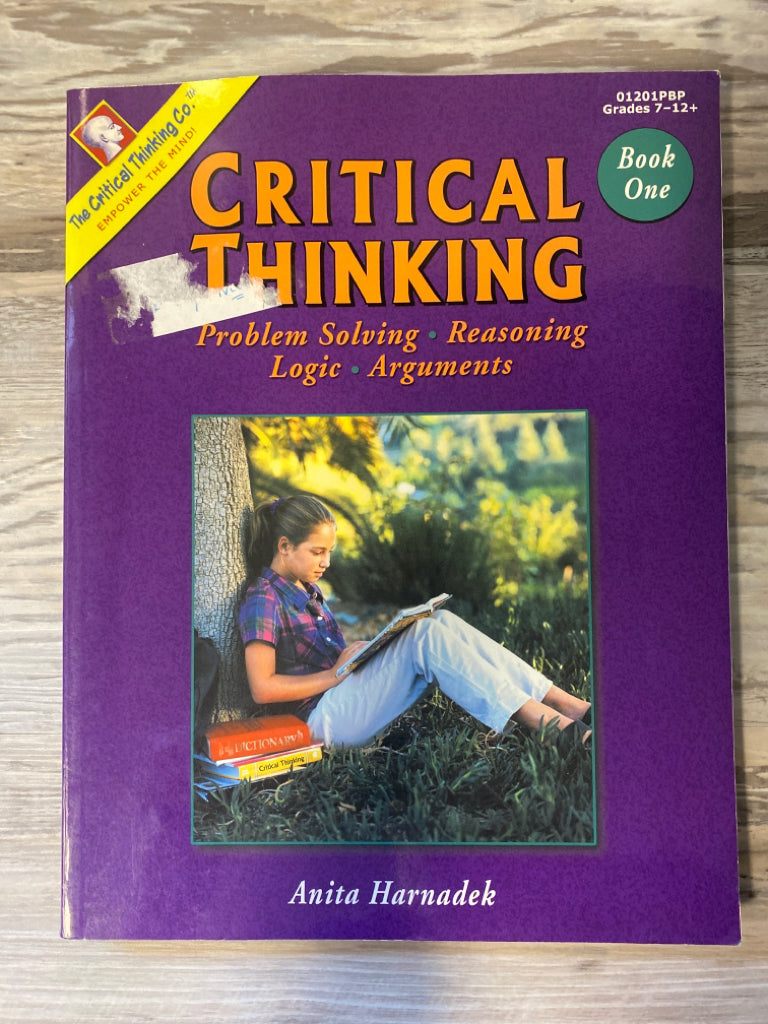 Critical Thinking Book 1 - Problem Solving, Reasoning, Logic, and Arguments