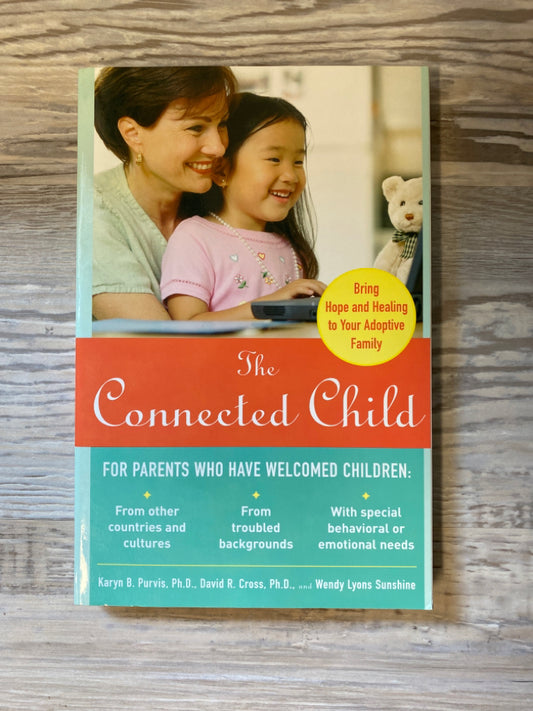 The Connected Child by Karyn B. Purvis