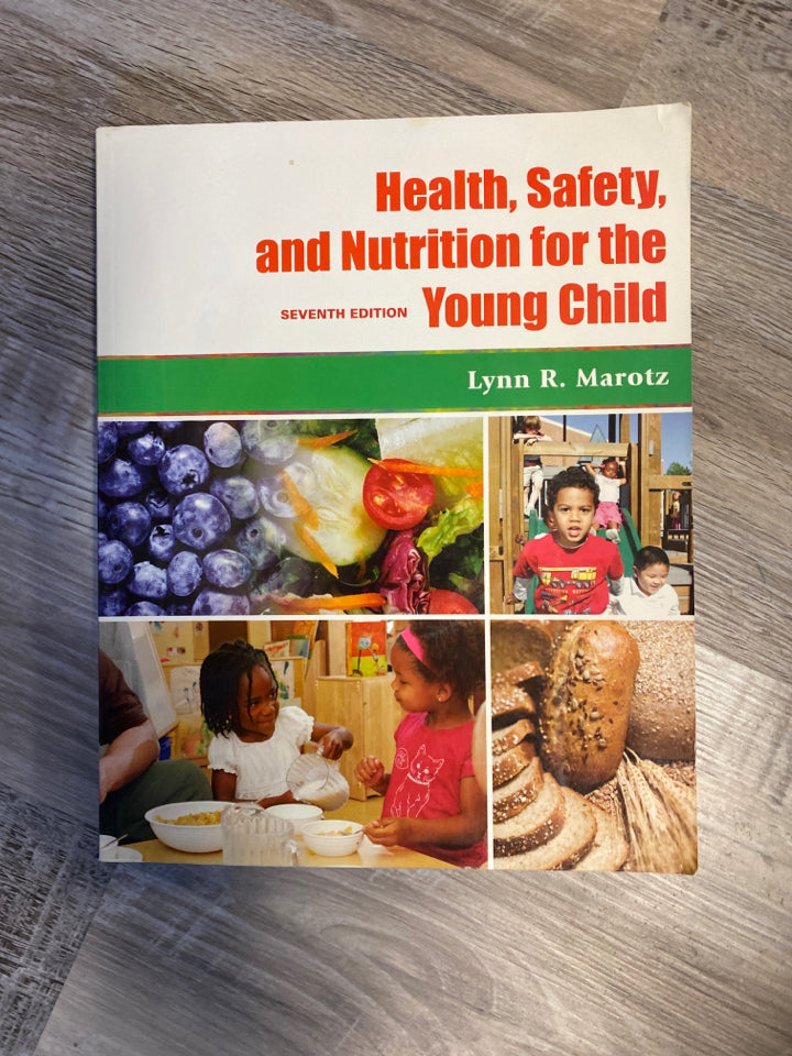 Health, Safety, and Nutrition for the Young Child 7th Ed.