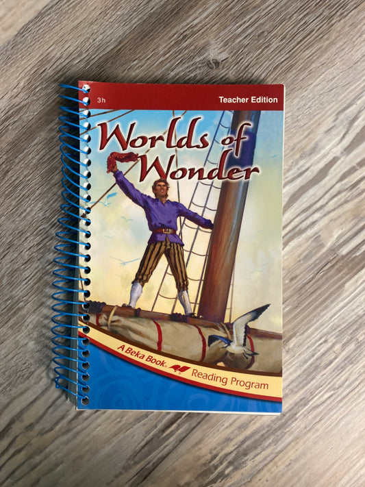 Abeka Reader,World of Wonder 3h Teacher Edition