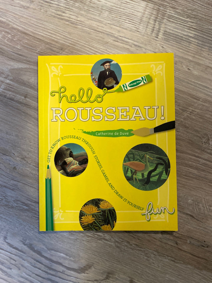Hello Rousseau! Get to Know Rousseau Through Stories, Games, and DIY Fun