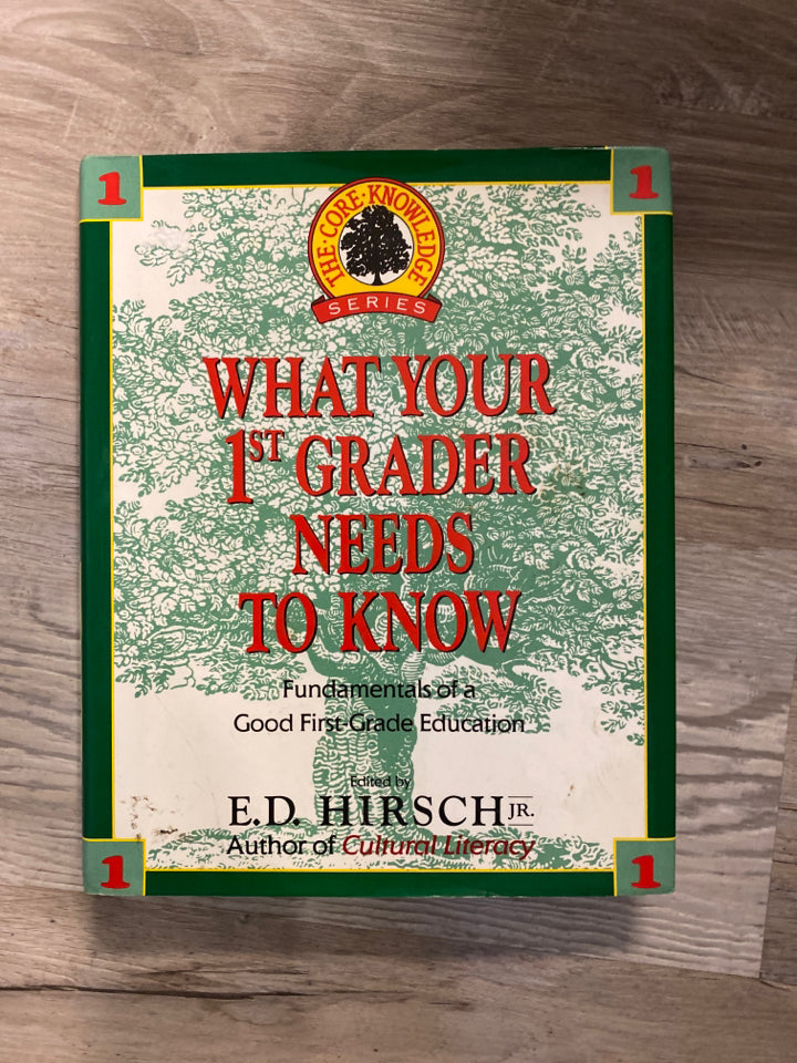 What Your 1st Grader Needs to Know by E.D. Hirsch Jr.