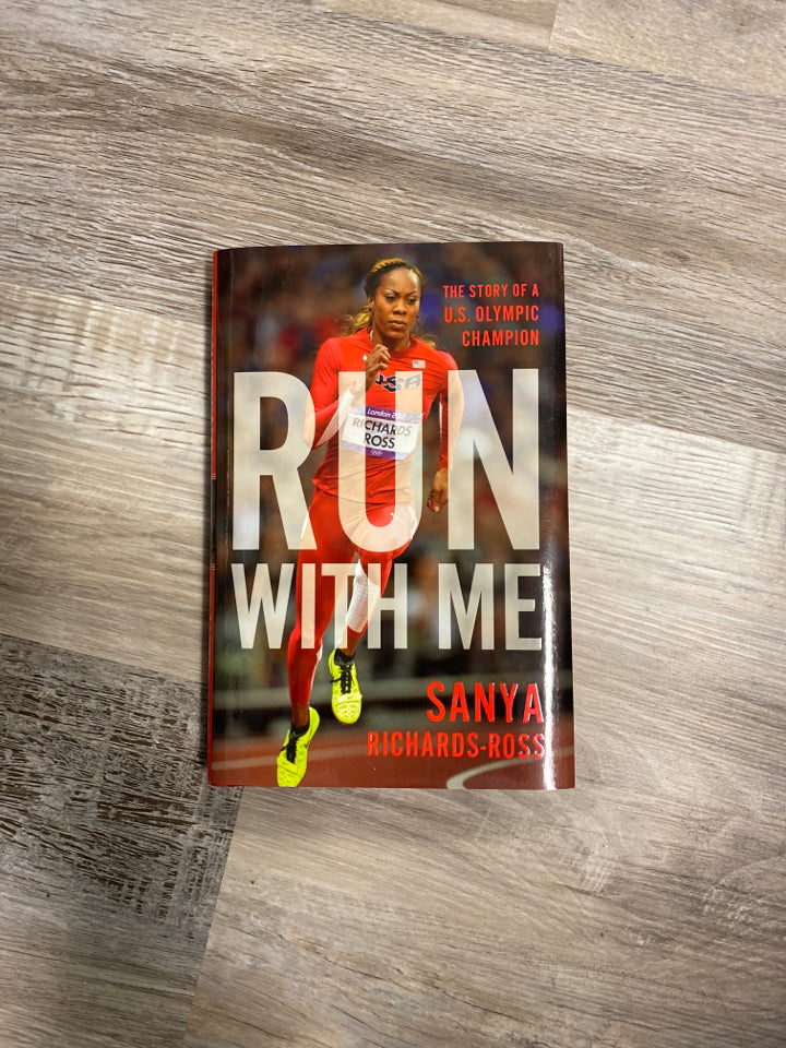 Run With Me by Sanya Richards-Ross