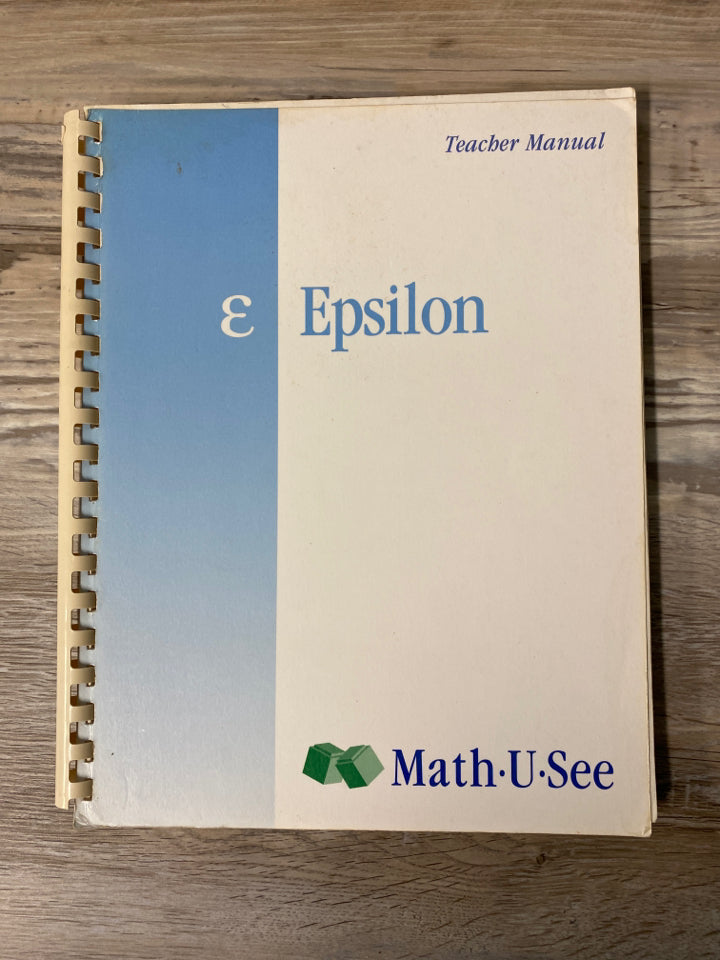 Math U See Epsilon Teacher's Manual, 2004 Edition