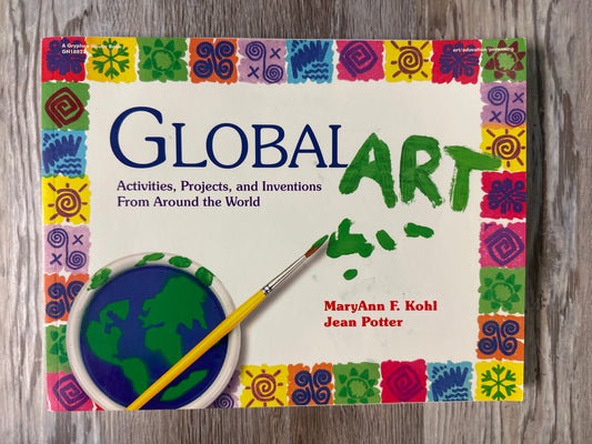 Global Art by MaryAnn F. Kohl