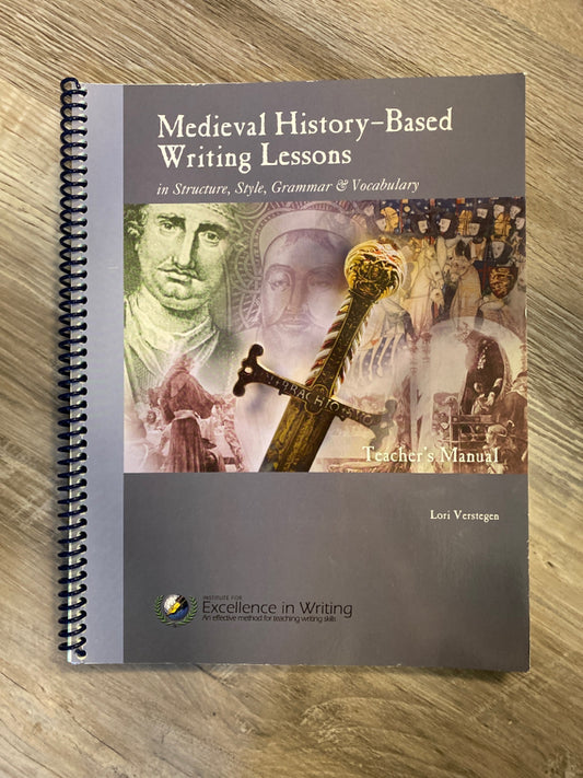 IEW Medieval History-Based Writing Lessons, Teacher's Manual