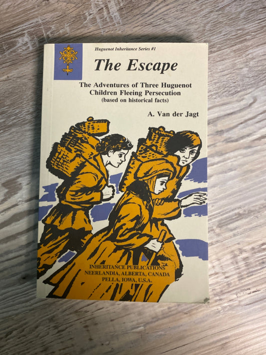 The Escape, Huguenot Inheritance Series #1